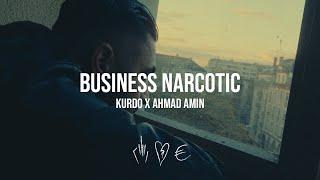 KURDO x AHMAD AMIN - BUSINESS NARCOTIC prod. By The Cratez