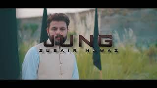 Zubiar Nawaz New Song JUNG Coming Soon