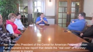 Tom Perriello President of the Center for American Progress Action Fund explains a new report that details the real cost of Romney Ryan policies to Iowans