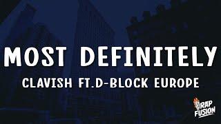 Clavish - Most Definitely Lyrics Ft. D-Block Europe