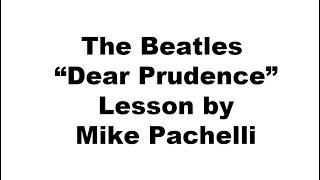 The Beatles - Dear Prudence LESSON by Mike Pachelli