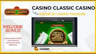 Casino classic Video Review  Welcome Bonus 100% Chance to become an Millionaire  by CasinoTreasure