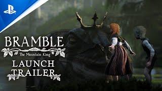 Bramble The Mountain King - Launch Trailer  PS5 & PS4 Games