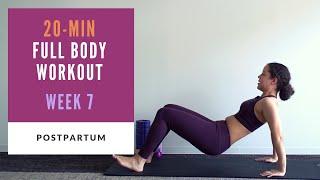 Week 7 Postpartum  20-min Full Body Workout