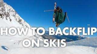 HOW TO ACTUALLY DO A BACKFLIP on Skis  Pro Trick Tip  In-depth Ski Tutorial