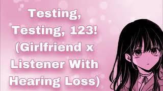 Testing Testing 123 Girlfriend x Listener With Hearing Loss Testing New Hearing Aids F4M