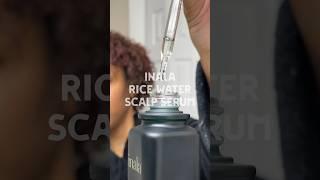 Inala by Lala Anthony Rice Water Serum #ricewaterforhairgrowth