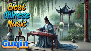 Best Chinese Guqin music - Relax   Most powerful & Beautiful chinese music  Part 01