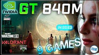 *NVIDIA GeForce GT 840M in 9 GAMES    2023-2024