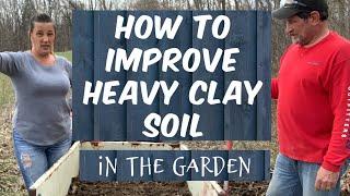 AMENDING CLAY SOIL  In The Garden  HOW TO IMPROVE HEAVY CLAY SOIL