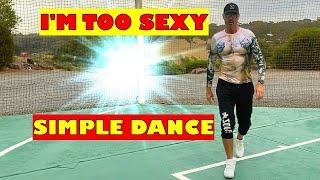 Im Too Sexy - Simple Dance