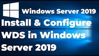 1.  Install and Configure WDS in Windows Server 2019
