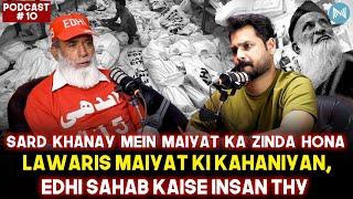 Sard Khanay mein Maiyat ka Zinda hona Lawaris Maiyat ki Kahaniyan Edhi Sahab kaise Insan thy EP-10