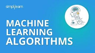 Machine Learning Algorithms  Machine Learning Tutorial  Data Science Algorithms  Simplilearn