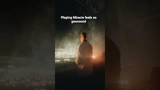 I love playing Miracle It’s coming soon