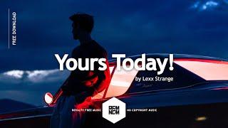 Yours Today - Lexx Strange  @RFM_NCM