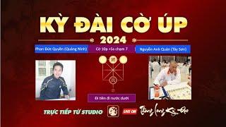 LIVE Cờ Úp Kỳ đài cờ úp Thăng Long Kỳ Đạo  Phan Đức Quyền vs Nguyễn Anh Quân