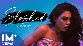 Sloshed  Slept with Someone Else  Hindi Short Film  Gurleen Kushagra and Dhruv  Natak Pictures