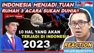  10 HAL YANG AKAN TERJADI DI INDONESIA‼️ TAHUN 2023  MALAYSIA REACTION