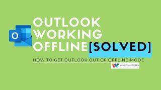 Outlook 2016 Working Offline -  Get Outlook Back Online SOLVED