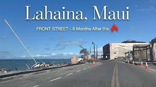 LAHAINA Maui - FRONT STREET Driving TOUR - 8 Months after the FIRE