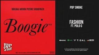 Pop Smoke - Fashion Ft. Polo G Music from the film Boogie