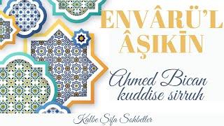 Envârül Âşıkîn  Ahmed Bican k.s  Sesli Kitap