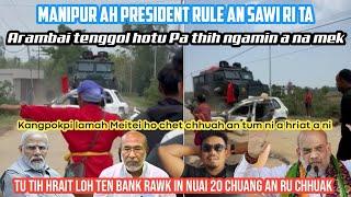 Manipur ah president rule an sawi taArambai hotu Pa thih ngamin a na Bank rawk niin nuai 20 an la