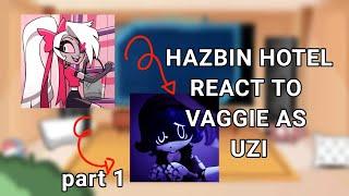 hazbin hotel react to vaggie as uzi │part 1