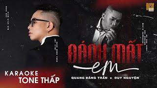 ĐÁNH MẤT EM KARAOKE TONE THẤP - QUANG ĐĂNG TRẦN X PROD. DUY NGUYỆN