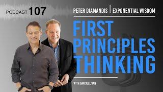 Exponential Wisdom Episode 107 First Principles Thinking