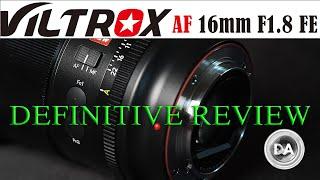 Viltrox AF 16mm F1.8 FE Definitive Review  Viltrox Levels Up