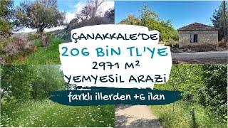 ÇANAKKALEDE 206 BİN TLYE  2971 M² ARAZİ UYGUN FİYATLI 6 İLAN