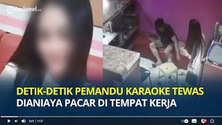 Detik-detik Sofi Pemandu Karaoke Tewas Dianiaya Pacar di Tempat Kerja Kesal Ajakan Nikah Ditolak