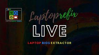 LaptopRefix Laptop bios Extractor Old Live