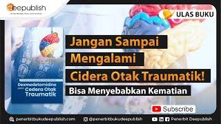 Peran Dexmedetomidine dalam Penanganan Cedera Otak Traumatik  Ulas Buku Deepbulish