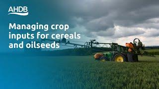 Managing crop inputs for cereals and oilseeds – Agronomists’ Conference 2022