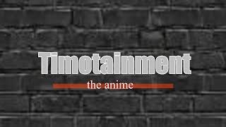 Timotainment The Anime Greenscreen Contest