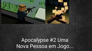 Apocalypse #2 Uma Nova Pessoa em Jogo...  Série De WithStandZ  Dezen1