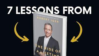 THE RIDE OF A LIFETIME by Robert Iger Top 7 Lessons  Book Summary