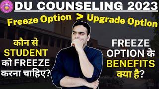 Freeze is Better than Upgrade? Every DU Aspirant Must watch this