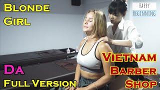 Vietnam Barber Shop BLONDE GIRL and Da FULL VERSION - Hwangje Bangkok Thailand
