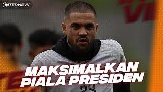 Interview  Piala Presiden Bagian Dari Persiapan Team Dan Akan Bermain Maksimal