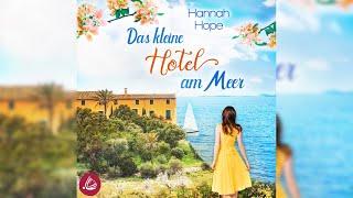 Das kleine Hotel am Meer Spannender Liebesroman  Perfekte Romanze Hörbuch