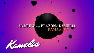 Andrew feat. Kamelia & Blazon - Ramas Bun  Audio