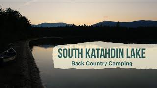 South Katahdin Lake Trip - Baxter State Park 2021