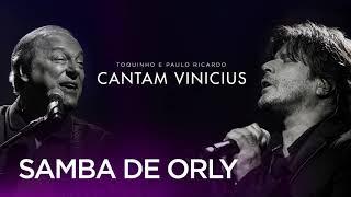 Toquinho e Paulo Ricardo Cantam Vinicius - Samba de Orly