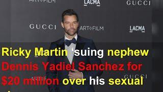 Ricky Martin ‘suing nephew Dennis Yadiel Sanchez for $20 million over his sexual abuse allegati