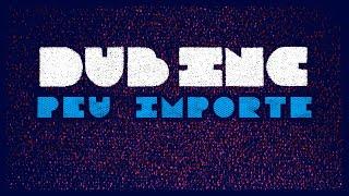 DUB INC - Peu importe Lyrics Video Official - Album Futur