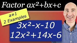 How to Factor a Trinomial where a does not equal 1 ax²+bx+c